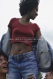 I Will Die If I Cannot Be Famous