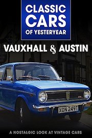 Classic Cars of Yesteryear: Vauxhall & Austins - A Nostalgic Look at Vintage Cars