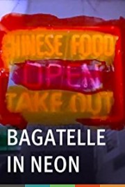 Bagatelle in Neon