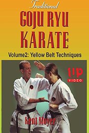 Traditional Goju Ryu Karate Volume 2 Yellow Belt Techniques Kent Moyer