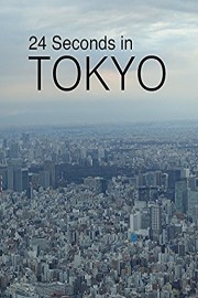 24 Seconds in Tokyo