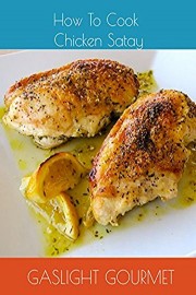 How To Cook Chicken Satay