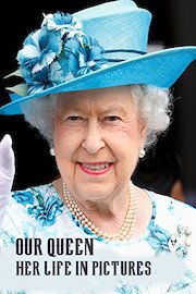 Our Queen - Her Life in Pictures