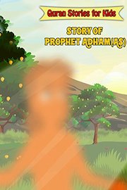 Quran Stories for Kids - Story of Prophet Adham