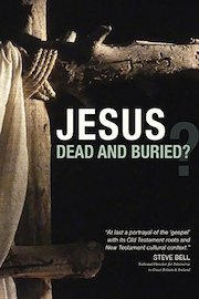 Jesus Dead and Buried?