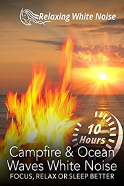Campfire & Ocean Waves White Noise | Relax, Focus or Sleep Better | 10 Hours