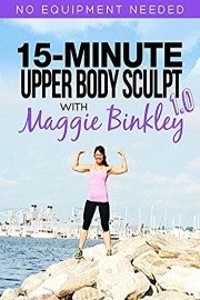15-Minute Upper Body Sculpt 1.0 Workout