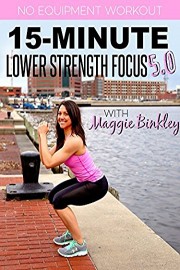 15-Minute Lower Strength Focus 5.0 Workout