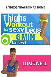 Thighs Workout to get Sexy Legs - 6 Minutes