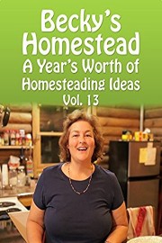 A Year's Worth of Homesteading Ideas, Vol. 13