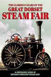 The Glorious Years of the Dorset Steam Fair: A Nostalgic Look at Britain's Greatest Steam Fair
