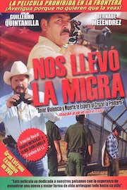 Nos Llevo La Migra