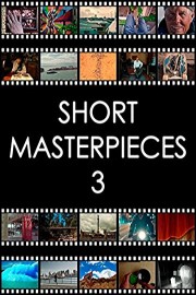 Short Masterpieces 3