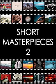 Short Masterpieces 2