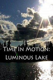 Time in Motion: Luminous Lake