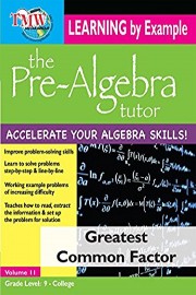 Pre-Algebra Tutor: Learning By Example - Greatest Common Factor