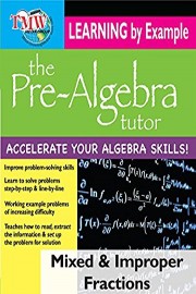 Pre-Algebra Tutor: Learning By Example - Mixed and Improper Fractions