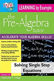 Pre-Algebra Tutor: Learning By Example - Solving Single Step Equations