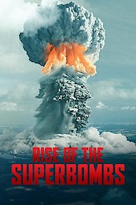 Rise of the Superbombs