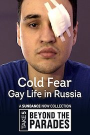 Cold Fear: Gay Life in Russia