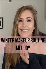 Winter Makeup Routine - Mel Joy