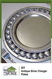DIY: How To Make Antique Silver Charger Plates