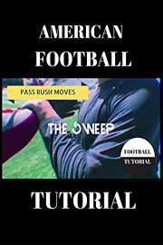 American Football Pass Rush Tutorial - The Sweep