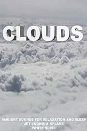Clouds - Ambient Sounds for Relaxation and Sleep - Jet Engine Airplane White Noise