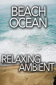 Beach Ocean Relaxing Ambient