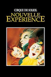 Cirque du Soleil Presents NOUVELLE EXPERIENCE