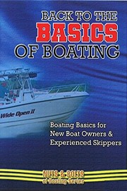 Back to the Basics of Boating: Boating Basics for New Boat Owners & Experienced Skippers