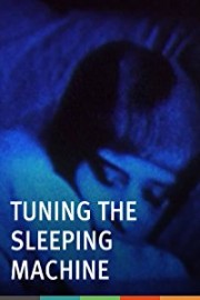 Tuning the Sleeping Machine