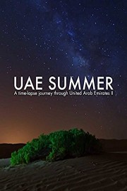 UAE Summer - Dubai and Abu Dhabi UAE time-lapse II