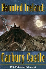 Haunted Ireland: Carbury Castle