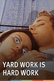 Yard Work is Hard Work