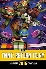Teenage Mutant Ninja Turtles: Return to New York Panel: SDCC 2016