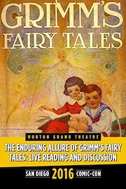 The Enduring Allure of Grimm's Fairy Tales: SDCC 2016