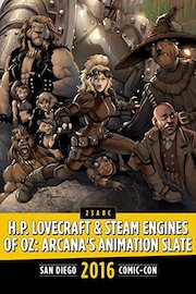 H.P. Lovecraft and the Steam Engines of Oz: SDCC 2016