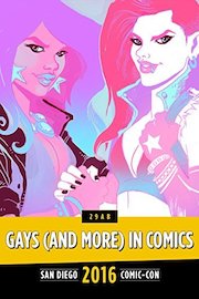 Gays and more in Comics and more year 29: SDCC 2016