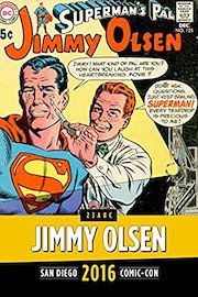 Jimmy Olsen Asks the Tough Questions: SDCC 2016