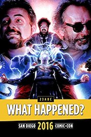 What Happened? Panel: SDCC 2016