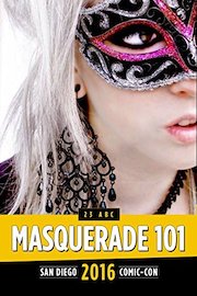 Masquerade 101: SDCC 2016
