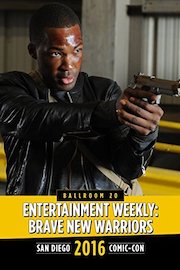 Entertainment Weekly: Brave New Warriors: SDCC 2016
