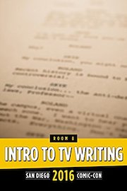 Intro to TV Writing: SDCC 2016