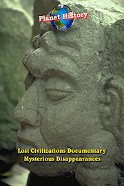 Lost Civilizations Documentary - Mysterious Disappearances - Planet History