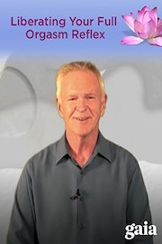 Liberating Your Full Orgasm Reflex