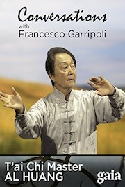 Conversations with Francesco Garripoli: T'ai Chi Master Al Huang