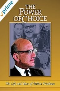 The Power of Choice: The Life and Ideas of Milton Friedman