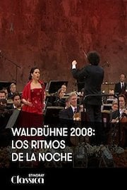 Waldbühne 2008: Los ritmos de la noche