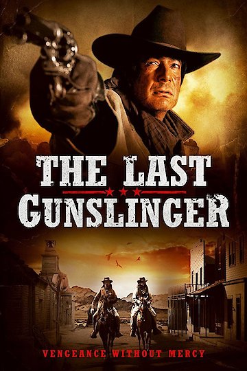 Watch The Last Gunslinger Online | 2017 Movie | Yidio